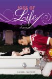 Generation Dead: Kiss of Life (Generation Dead Novels)
