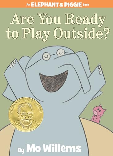 Book Cover Are You Ready to Play Outside? (An Elephant and Piggie Book) (An Elephant and Piggie Book, 7)