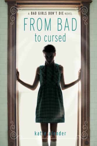 Book Cover From Bad to Cursed (Bad Girls Don't Die, 2)