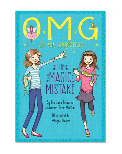 Oh My Godmother The Magic Mistake