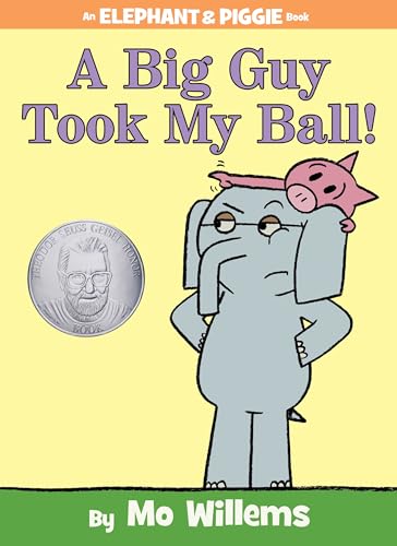 Book Cover A Big Guy Took My Ball! (An Elephant and Piggie Book) (Elephant and Piggie Book, An, 19)