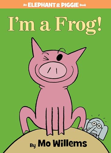 Book Cover I'm a Frog!-An Elephant and Piggie Book