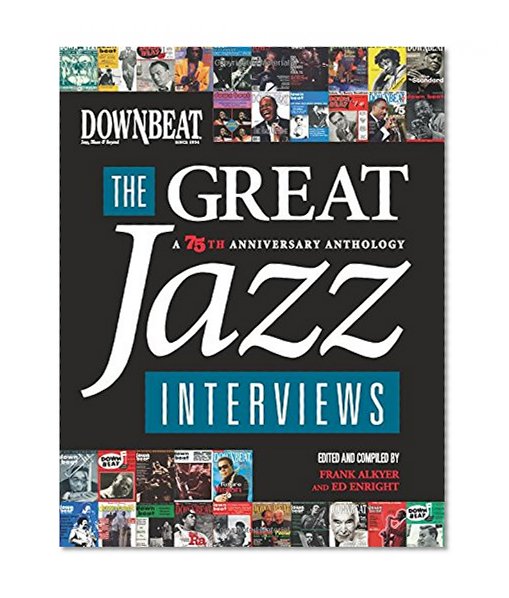 Book Cover DownBeat - The Great Jazz Interviews (A 75th Anniversary Anthology)