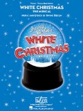 White Christmas the Musical - Piano Vocal Selections