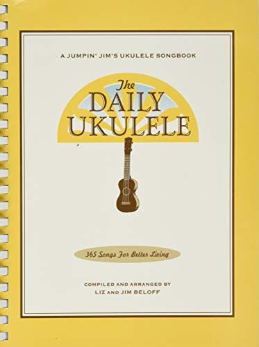 Book Cover The Daily Ukulele: 365 Songs for Better Living (Jumpin' Jim's Ukulele Songbooks)