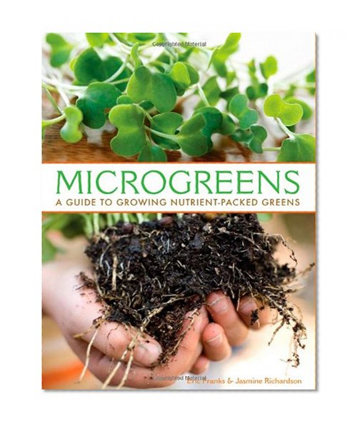 Book Cover Microgreens: A Guide To Growing Nutrient-Packed Greens