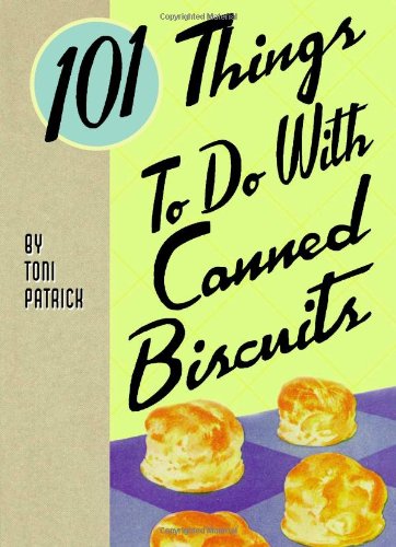 Book Cover 101 Things® to Do with Canned Biscuits