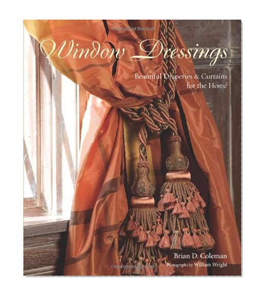 Window Dressings: Beautiful Draperies & Curtains for the Home
