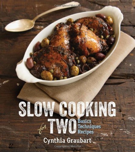 Book Cover Slow Cooking for Two: Basic Techniques Recipes