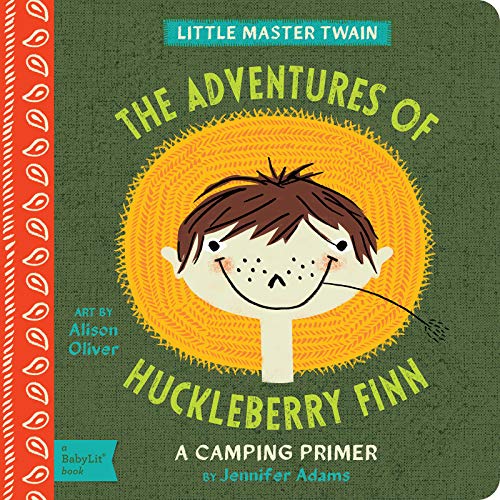 The Adventures of Huckleberry Finn: A BabyLitÂ® Camping Primer (BabyLit Books)