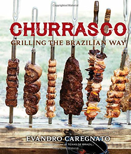Book Cover Churrasco: Grilling the Brazilian Way