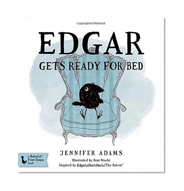 Book Cover Edgar Gets Ready for Bed: A BabyLit® Board Book: Inspired by Edgar Allan Poe's 