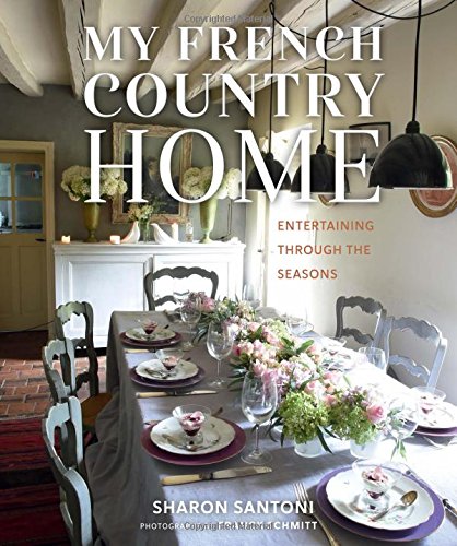 Book Cover My French Country Home: Entertaining Through the Seasons