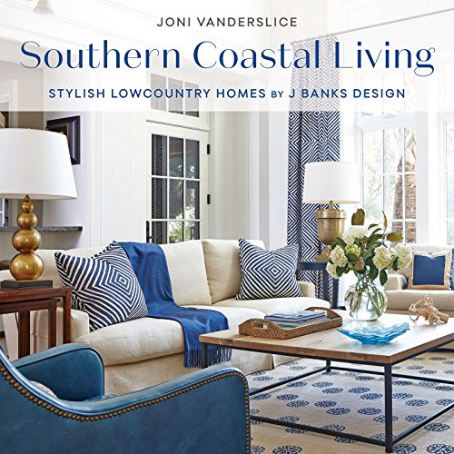 Book Cover Southern Coastal Living: Stylish Lowcountry Homes by J Banks Design