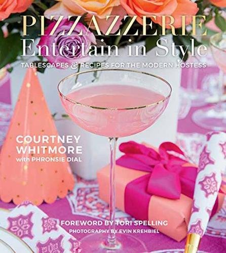 Book Cover Pizzazzerie: Entertain in Style: Tablescapes & Recipes for the Modern Hostess