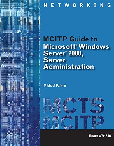 Book Cover MCITP Guide to Microsoft Windows Server 2008, Server Administration, Exam #70-646