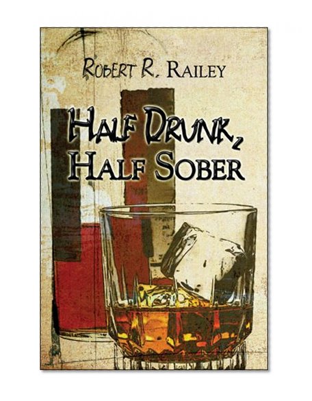 Book Cover Half Drunk, Half Sober