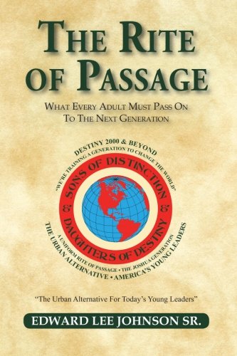The Rite of Passage: What Every Adult Must Pass on to the Next Generation - Adult Read-Only Edition