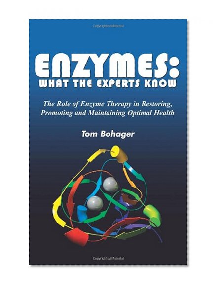Enzymes: What the Experts Know