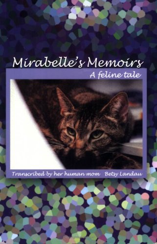 Mirabelle's Memoirs: A feline Tale