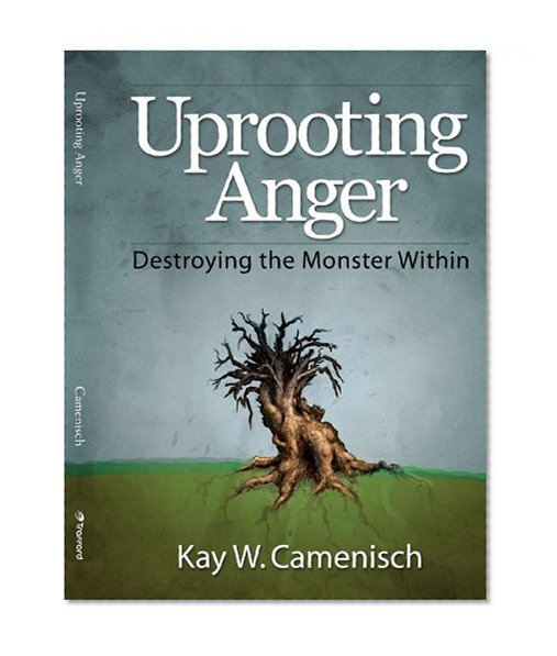 Uprooting Anger: Destroying the Monster Within