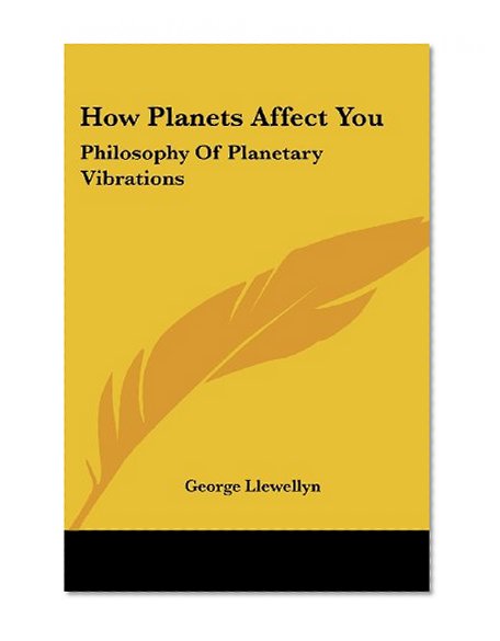 Book Cover How Planets Affect You: Philosophy of Planetary Vibrations