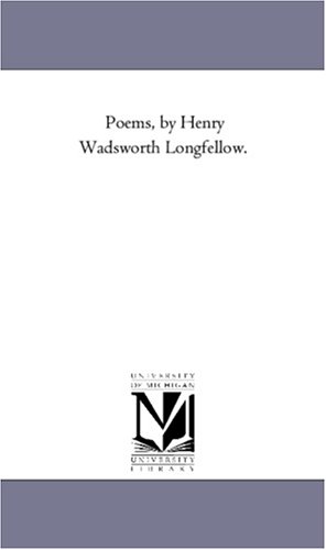 Poems, by Henry Wadsworth Longfellow.