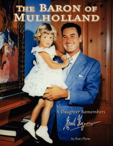 Book Cover The Baron of Mulholland: A Daughter Remembers Errol Flynn