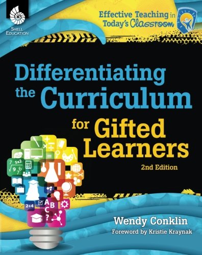 Book Cover Differentiating the Curriculum for Gifted Learners (Effective Teaching in Today's Classroom)