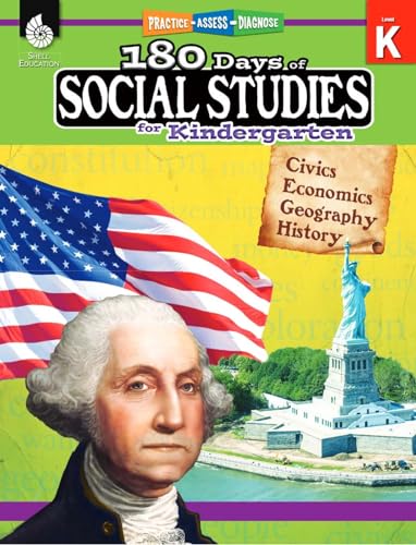 Book Cover 180 Days of Social Studies: Grade K - Daily Social Studies Workbook for Classroom and Home, Cool and Fun Civics Practice, Kindergarten Elementary School Level History Activities Created by Teachers