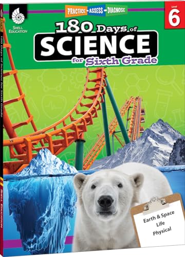 Book Cover 180 Days of Science: Grade 6 - Daily Science Workbook for Classroom and Home, Cool and Fun Interactive Practice, Elementary School Level Activities ... Challenging Concepts (180 Days of Practice)