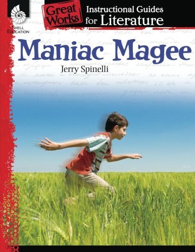 Book Cover Maniac Magee: An Instructional Guide for Literature - Novel Study Guide for 4th-8th Grade Literature with Close Reading and Writing Activities (Great Works Classroom Resource