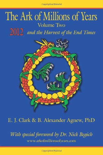 Book Cover The Ark of Millions of Years Volume Two: 2012 and the Harvest of the End Times