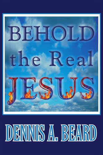 Behold the Real Jesus