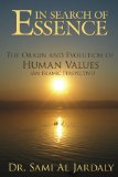 In Search of Essence: The Origin and Evolution of Human Values (An Islamic Perspective)