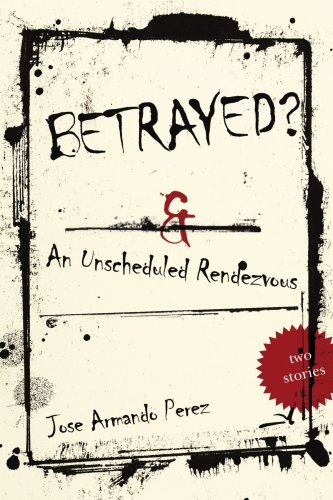 Book Cover Betrayed?: An Unscheduled Rendezvous