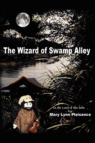 Book Cover The Wizard Of Swamp Alley: In the Land of Sha Bebe