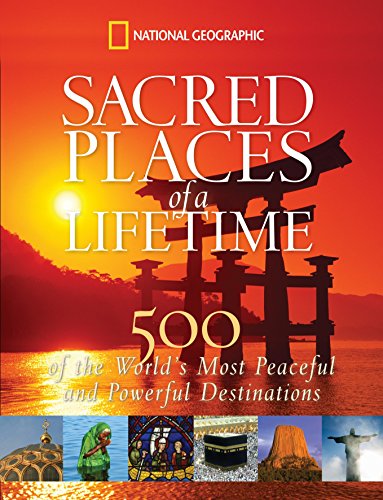 Book Cover Sacred Places of a Lifetime: 500 of the World's Most Peaceful and Powerful Destinations