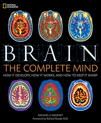 Book Cover Brain: The Complete Mind: How It Develops, How It Works, and How to Keep It Sharp