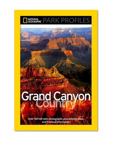 Book Cover National Geographic Park Profiles: Grand Canyon Country