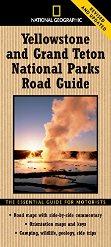 Book Cover National Geographic Yellowstone and Grand Teton National Parks Road Guide: The Essential Guide for Motorists (National Park Road Guide)