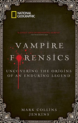 Book Cover Vampire Forensics: Uncovering the Origins of an Enduring Legend