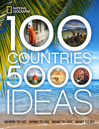 Book Cover 100 Countries, 5,000 Ideas: Where to Go, When to Go, What to See, What to Do