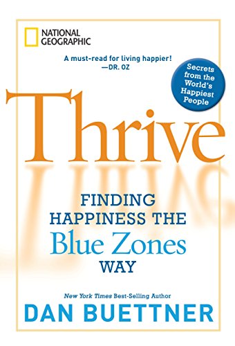 Book Cover Thrive: Finding Happiness the Blue Zones Way