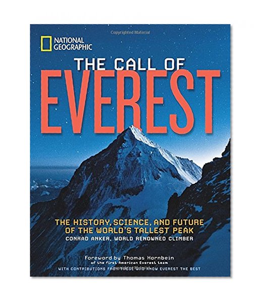 The Call of Everest: The History, Science, and Future of the World's Tallest Peak