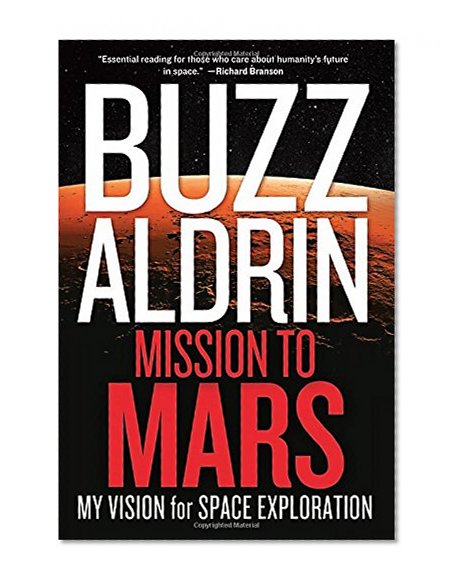 Book Cover Mission to Mars: My Vision for Space Exploration