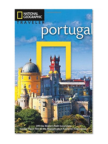 National Geographic Traveler: Portugal, 2nd Edition (National Georgaphic Traveler Portugal)