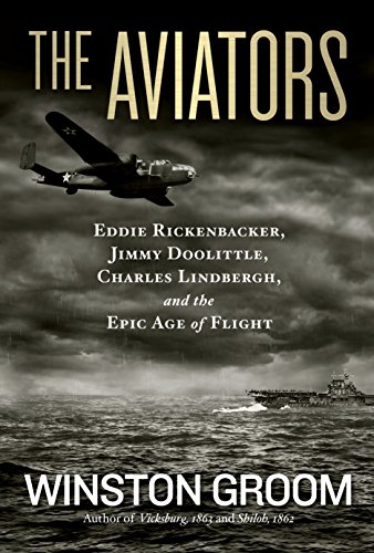 Book Cover Aviators, The: Eddie Rickenbacker, Jimmy Doolittle, Charles Lindbergh, and the Epic Age of Flight