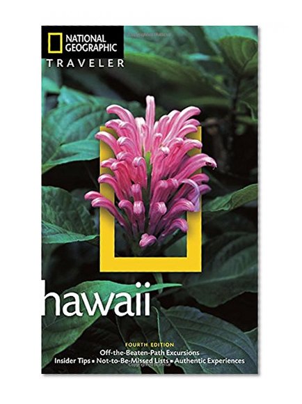 National Geographic Traveler: Hawaii, 4th Edition (National Georgaphic Traveler Hawaii)
