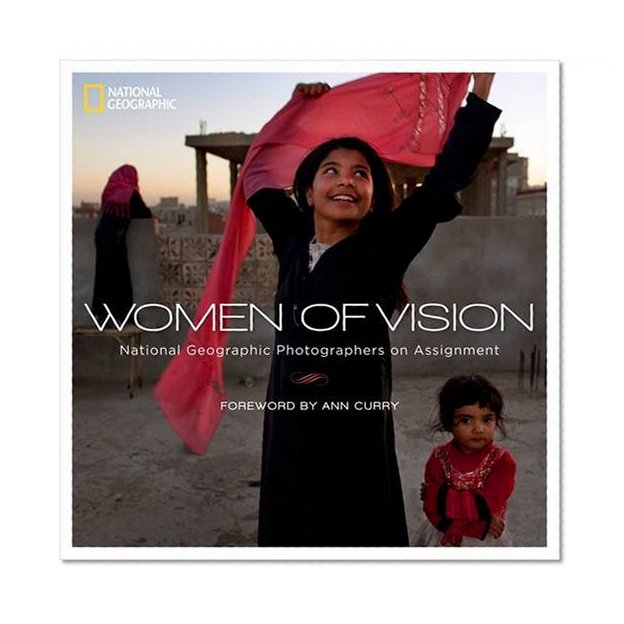 Book Cover Women of Vision: National Geographic Photographers on Assignment